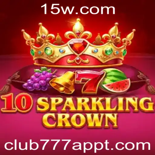 Descubra o Mundo de 10SparklingCrown no Club777App